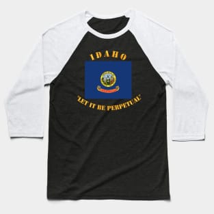 Flag - Idaho - Let it be Perpetual Baseball T-Shirt
